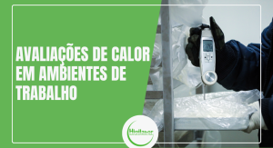 Avaliações de Calor em Ambientes de Trabalho